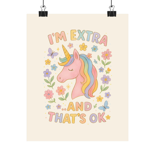 I’m Extra… and That’s OK Unicorn Art Print | Whimsical Pastel Affirmation Wall Decor